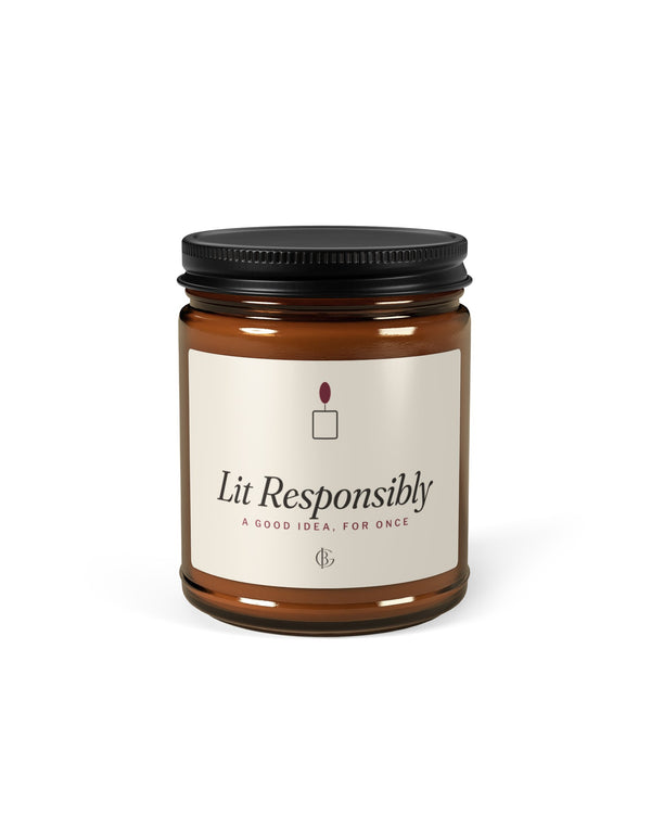 The Lit Responsibly Candle