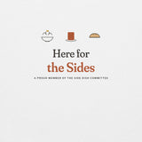 The Here for the Sides Crewneck in White, close-up of the print