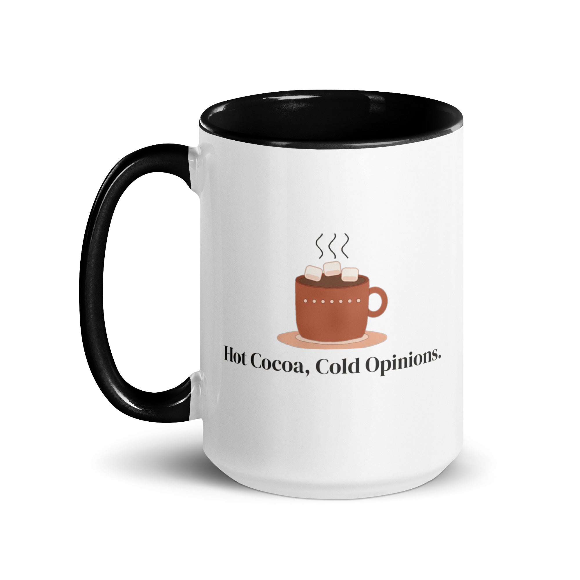 The Hot Cocoa, Cold Opinions Mug, 15 oz with black inside and handle