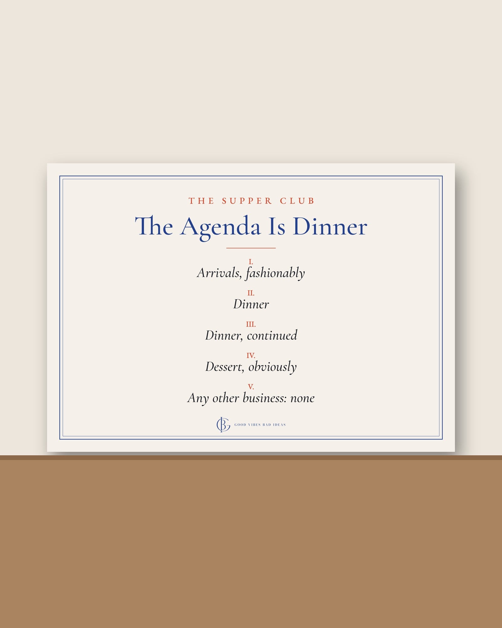 The Agenda Is Dinner Print leaning on a sideboard