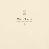 The Pour Over It Tee in Ivory, close-up of the design