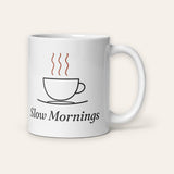 The Slow Mornings Mug, 11 oz, front, handle on right, product shot on cream