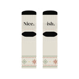 The Nice-ish Socks: the soles read Nice. on the left sock and -ish. on the right