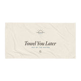 The Towel You Later Beach Towel in White, product shot